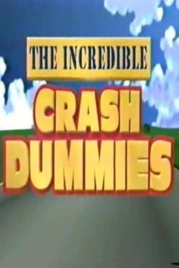 Incredible Crash Dummies Poster
