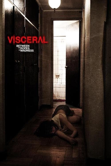 Visceral: Between the Ropes of Madness Poster