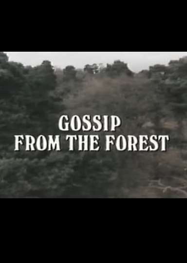 Gossip From The Forest Poster