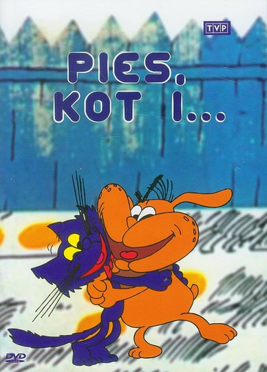 Pies, kot i...