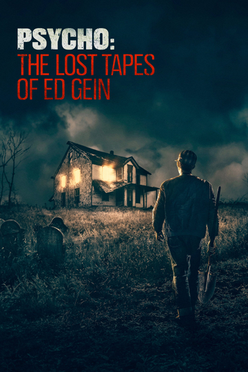 Psycho: The Lost Tapes of Ed Gein Poster