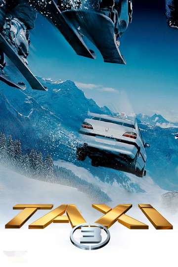 Taxi 3 (2003) - Movie | Moviefone