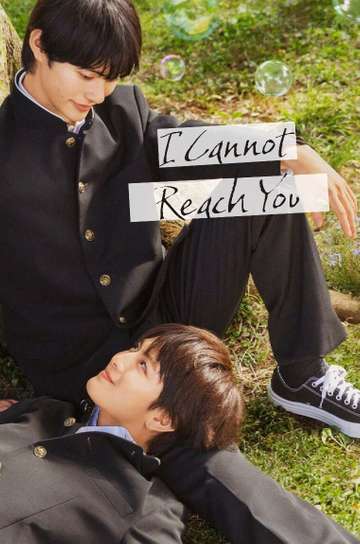 I Cannot Reach You Poster
