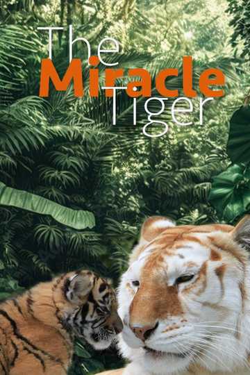 The Miracle Tiger