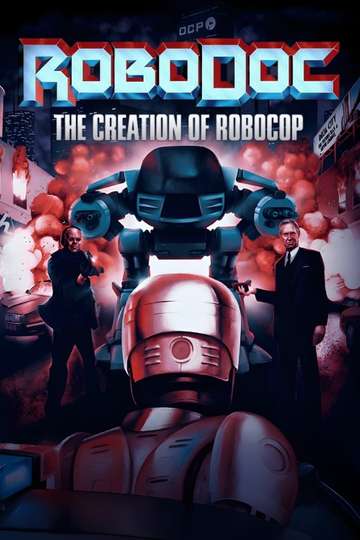 RoboDoc: The Creation of RoboCop Poster