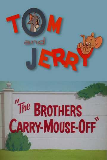 The Brothers Carry-Mouse-Off