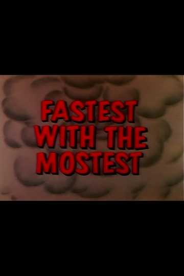 Fastest with the Mostest Poster