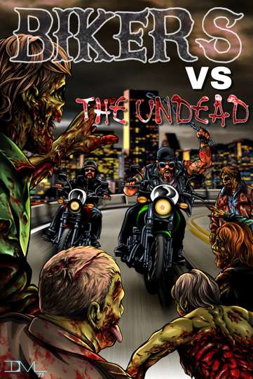 Bikers Versus the Undead Poster