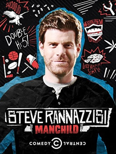 Steve Rannazzisi Manchild