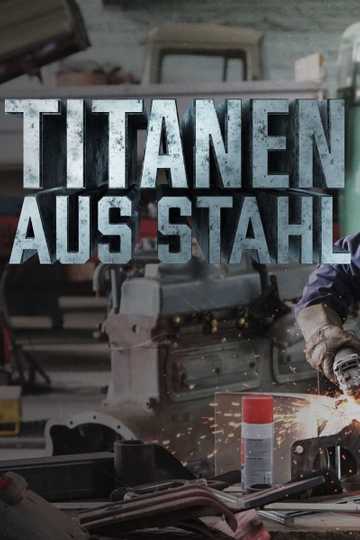 Titanen aus Stahl