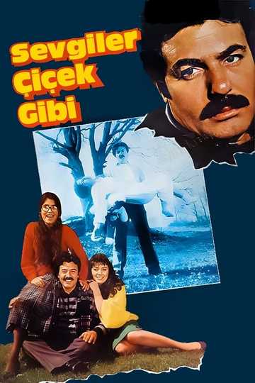 Sevgiler Çiçek Gibi Poster