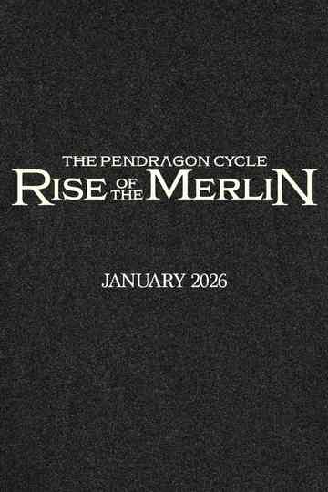 The Pendragon Cycle: Rise of the Merlin