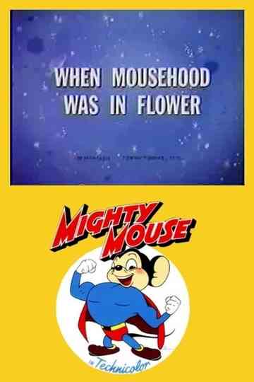 When Mousehood Was in Flower