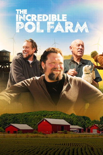 The Incredible Pol Farm Poster