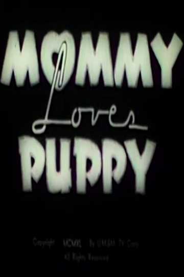 Mommy Loves Puppy