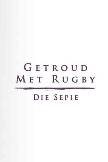 Getroud met Rugby: Die Sepie