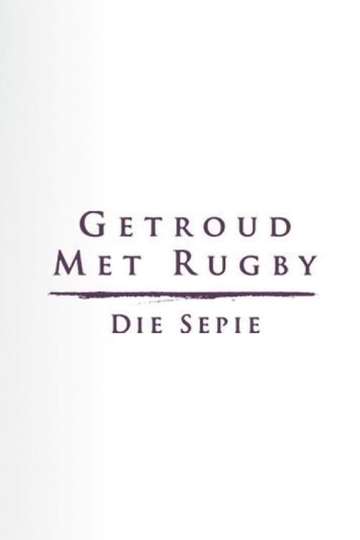 Getroud met Rugby: Die Sepie Poster