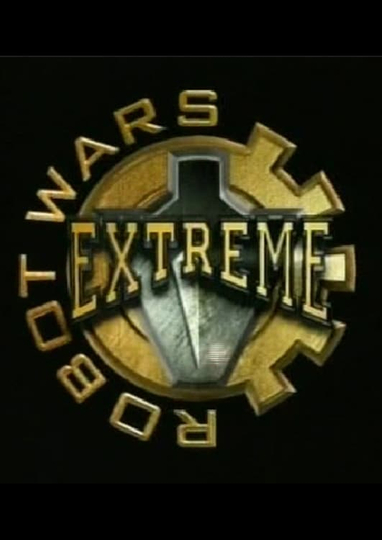 Robot Wars: Extreme Warriors Poster