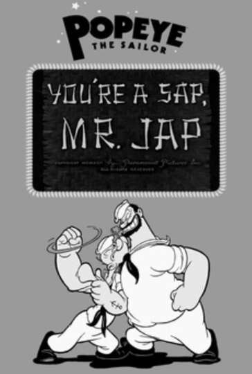 Youre a Sap Mr Jap