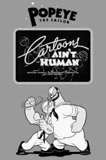 Cartoons Aint Human