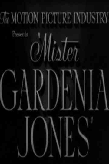 Mr. Gardenia Jones
