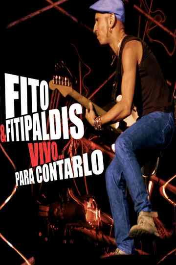 Fito & Fitipaldis - Vivo... para contarlo Poster