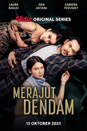 Merajut Dendam (2023) - TV Show | Moviefone