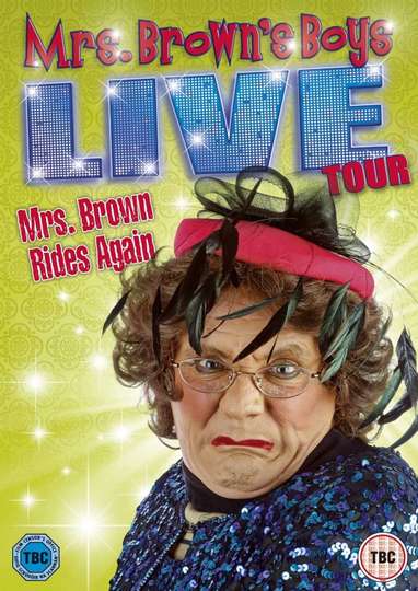 Mrs Browns Boys Live Tour Mrs Brown Rides Again Poster