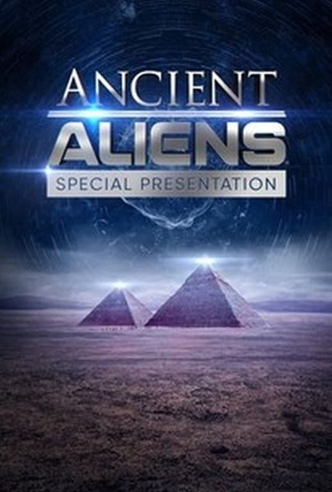 Ancient Aliens Special Presentation