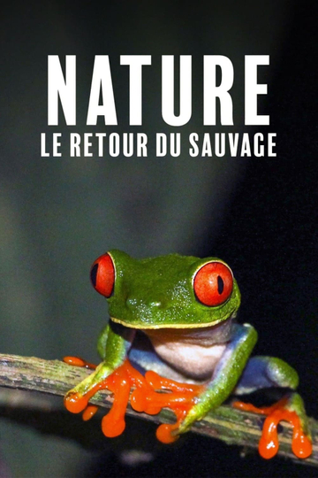 Nature, le retour du sauvage