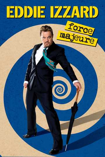 Eddie Izzard: Force Majeure Live