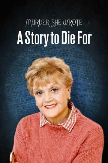 Murder, She Wrote: A Story to Die For