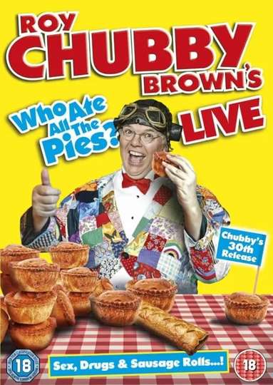 Roy Chubby Browns Live Who Ate All The Pies