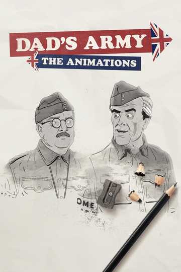 Dad's Army: The Animations