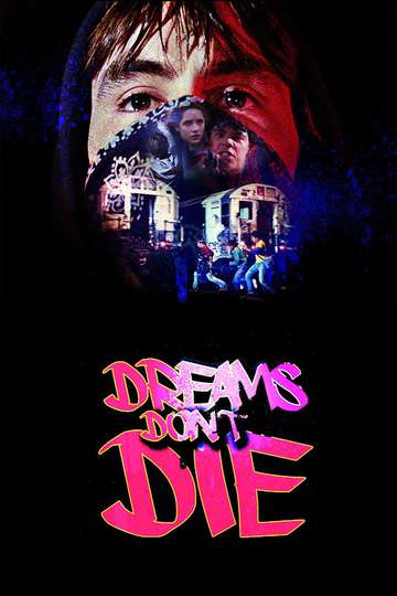 Dreams Dont Die Poster