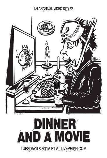 Phish: Dinner and a Movie Poster