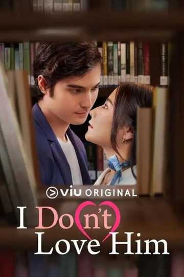 I Do(n’t) Love Him Poster