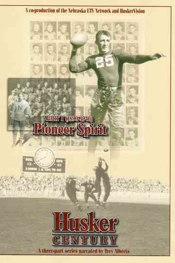 Husker Century Pioneer Spirit 1890 1940
