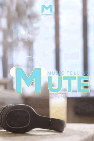 MUTE: Music Telling Poster