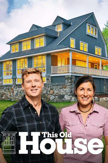 This Old House (1979 - 2024) - TV Show - Moviefone