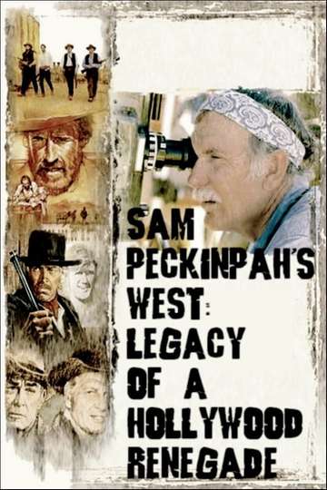 Sam Peckinpah's West: Legacy of a Hollywood Renegade Poster