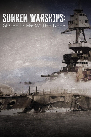 Sunken Warships: Secrets from the Deep Poster