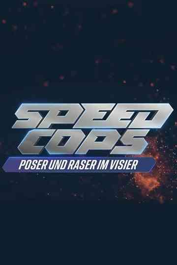 Speed Cops – Poser und Raser im Visier
