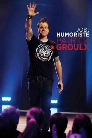 Patrick Groulx  Job Humoriste