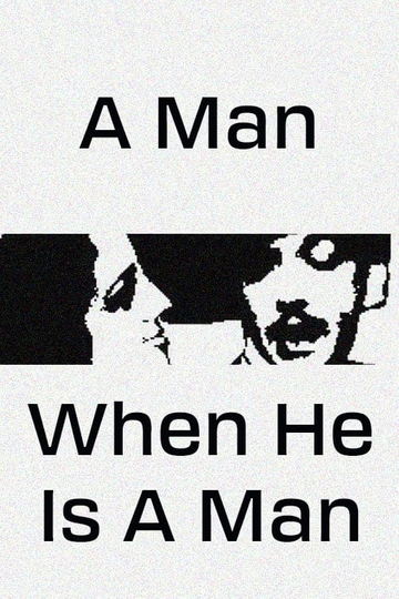 A Man, When He Is a Man Poster