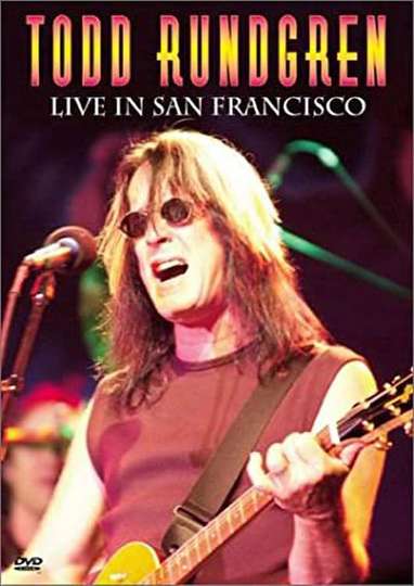 Todd Rundgren  Live in San Francisco