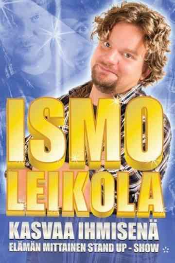 Ismo Leikola - Kasvaa Ihmisenä Poster