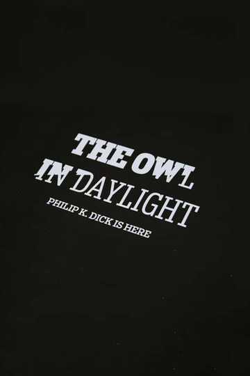 The Owl in Daylight Philip K Dick is Here