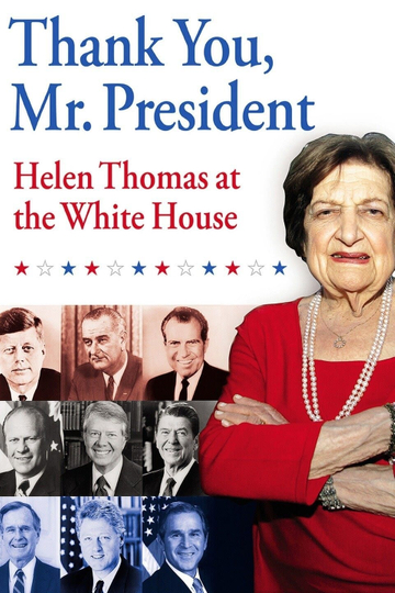 Thank You, Mr. President: Helen Thomas at the White House Poster