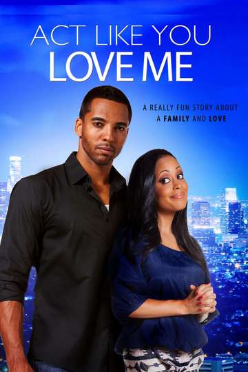 Act Like You Love Me Poster